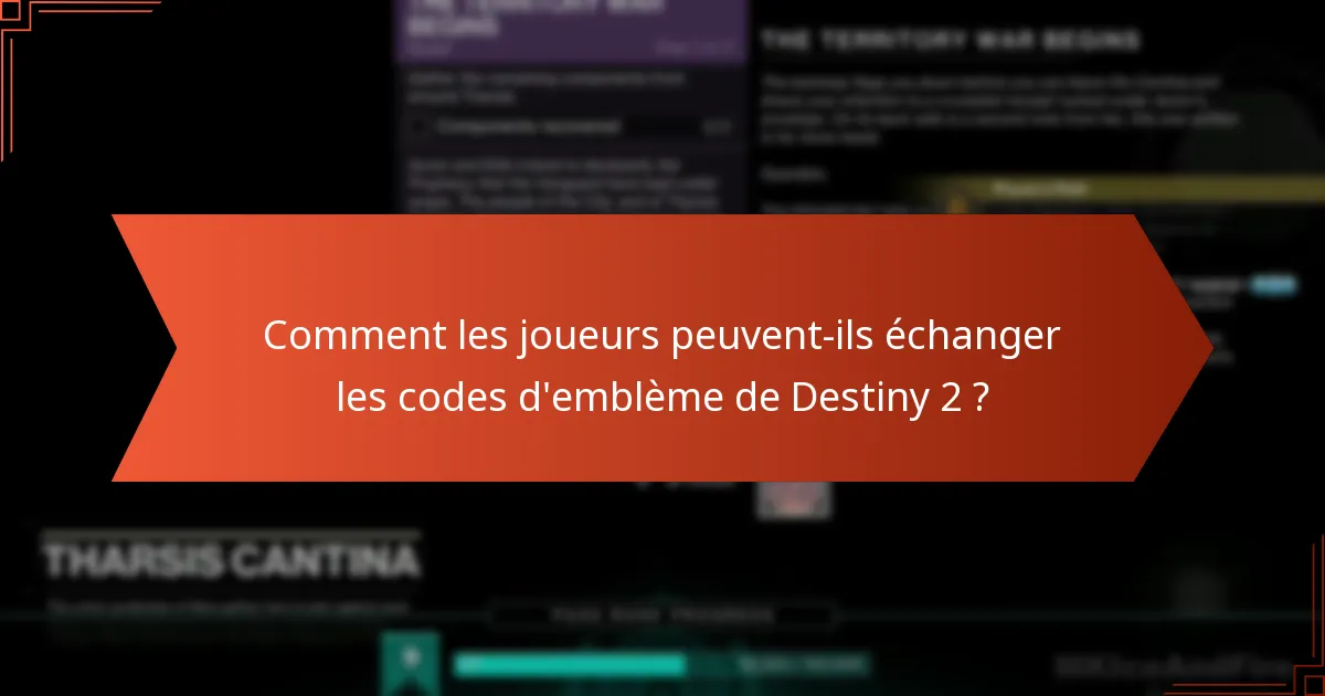 Où trouver les codes d’emblème actuels de Destiny 2 ?