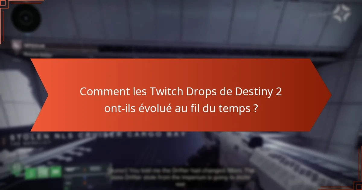 Quels objets notables ont été inclus dans les Twitch Drops de Destiny 2 ?