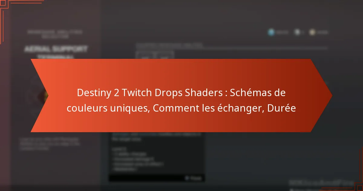 Destiny 2 Twitch Drops Shaders : Schémas de couleurs uniques, Comment les échanger, Durée