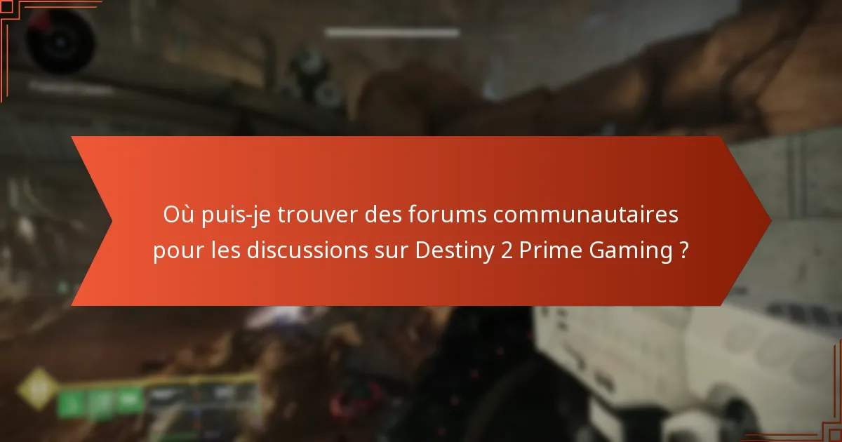 Comment accéder aux annonces officielles pour Destiny 2 Prime Gaming ?