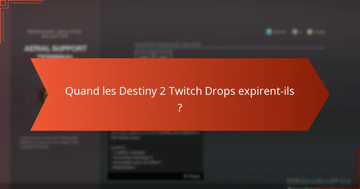 Quand les Destiny 2 Twitch Drops expirent-ils ?