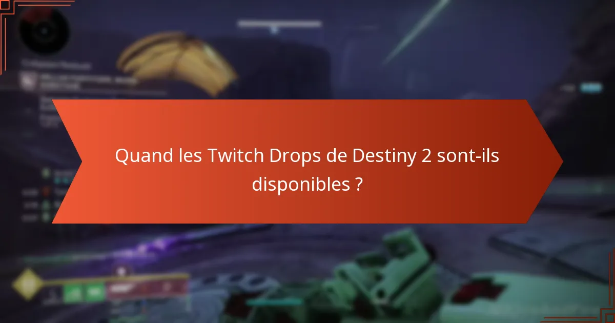 Comment échanger les Twitch Drops de Destiny 2 ?