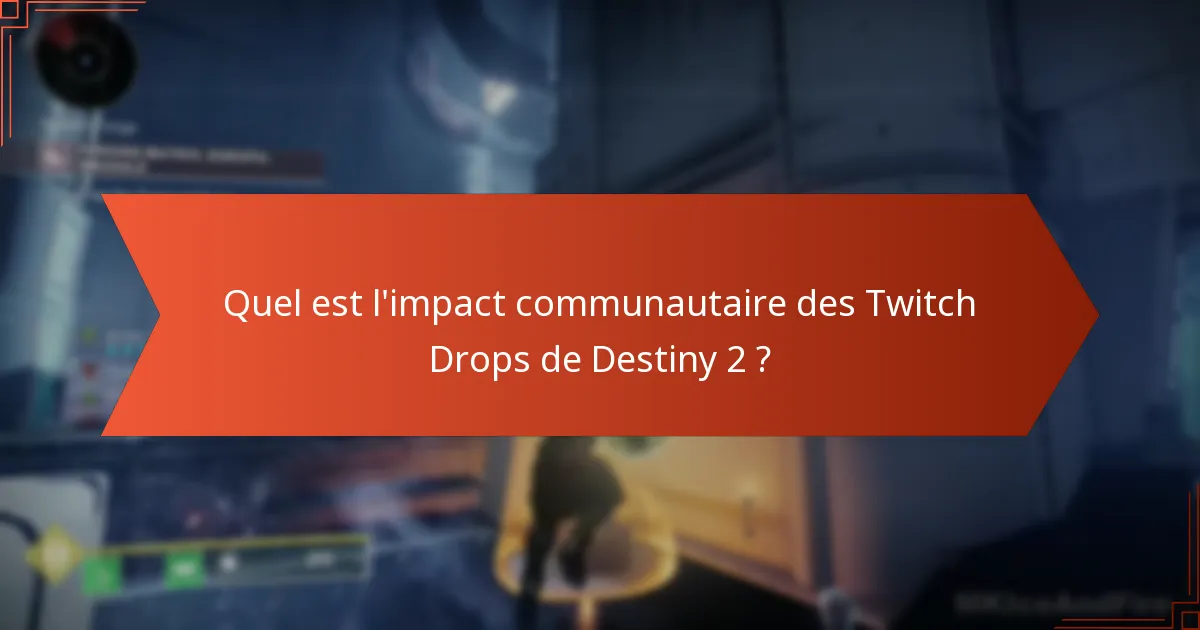 Comment les Twitch Drops de Destiny 2 ont-ils évolué au fil du temps ?