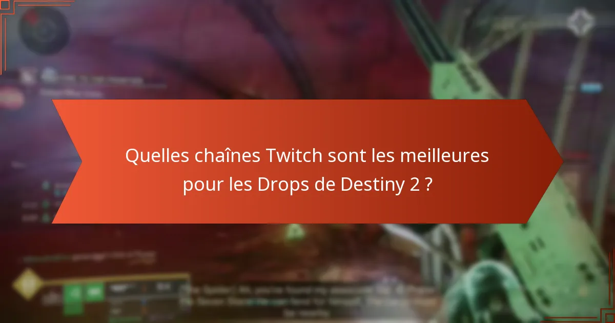 Quels conseils de dépannage sont disponibles pour les Twitch Drops ?
