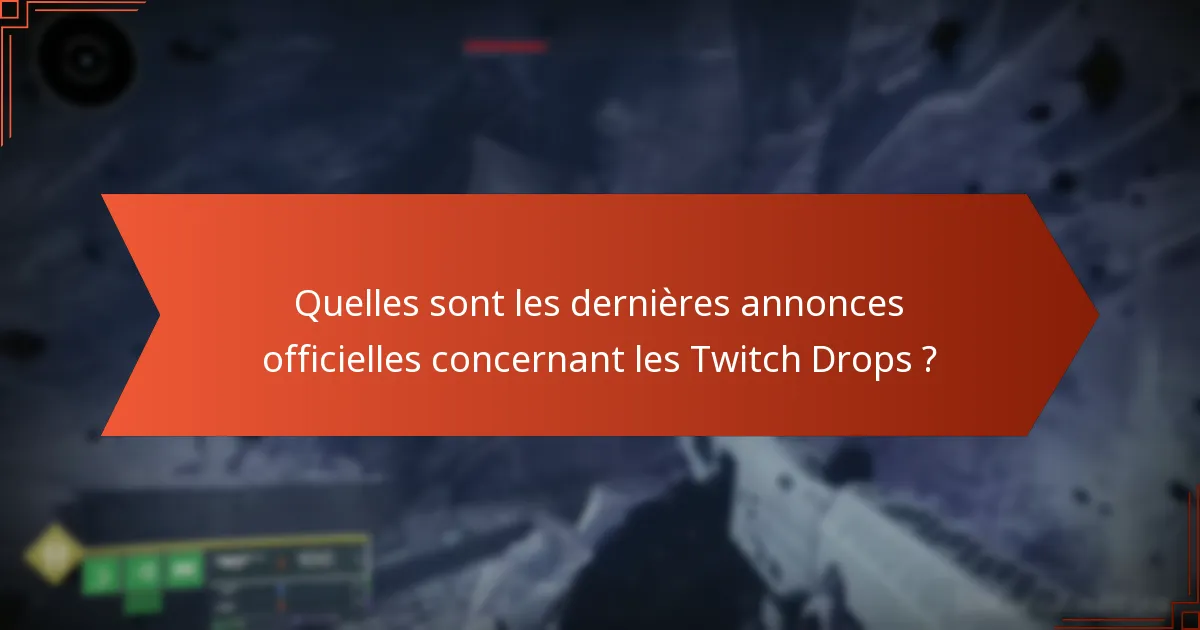 Quels sont les meilleurs forums communautaires pour discuter des Twitch Drops ?