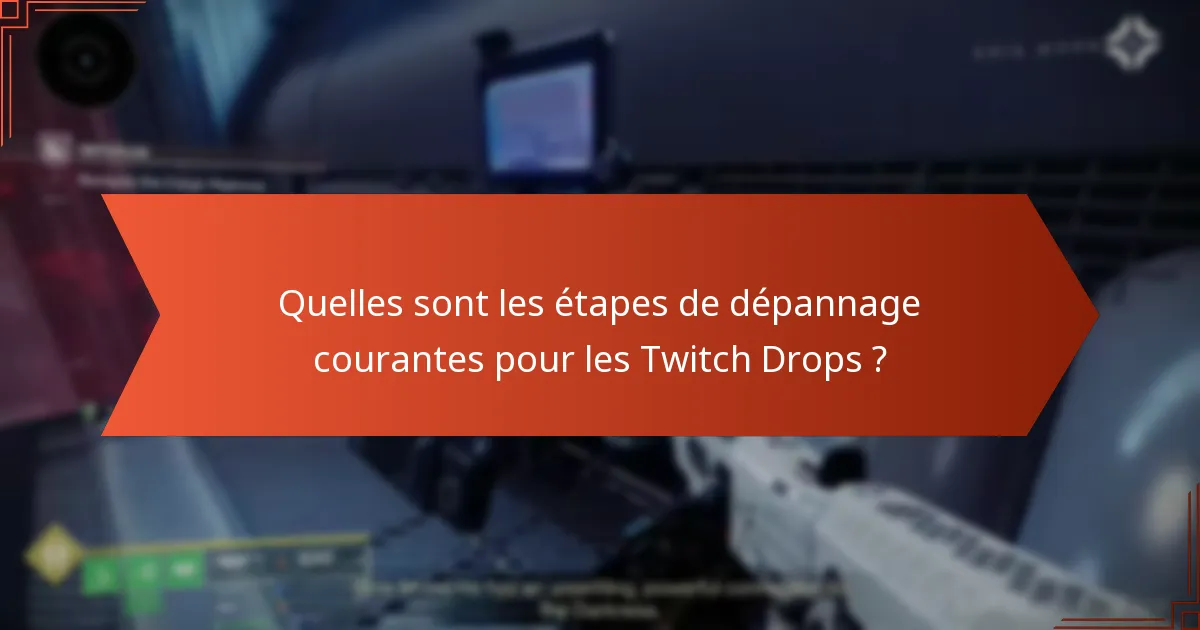 Quels sont les avantages de participer aux Twitch Drops de Destiny 2 ?
