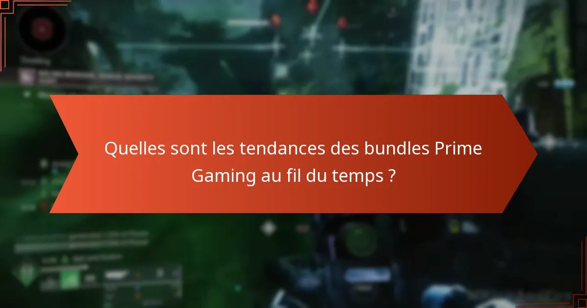 Quelles sont les tendances des bundles Prime Gaming au fil du temps ?