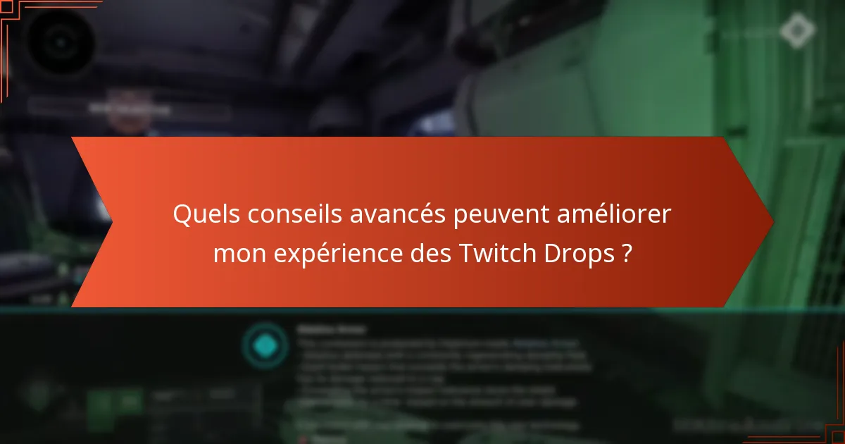 Quels sont les pièges potentiels lors de la réclamation des Twitch Drops ?