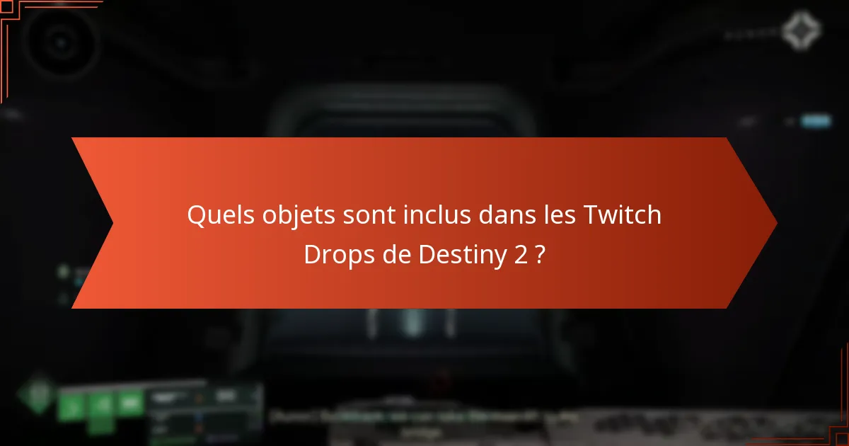 Quand les Twitch Drops de Destiny 2 sont-ils disponibles ?